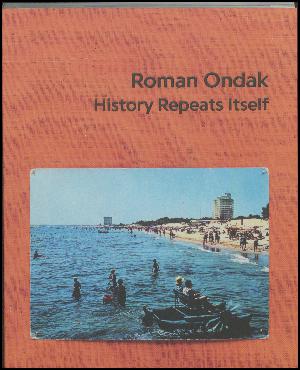 Roman Ondak - history repeats itself