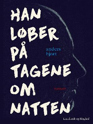 Han løber på tagene om natten