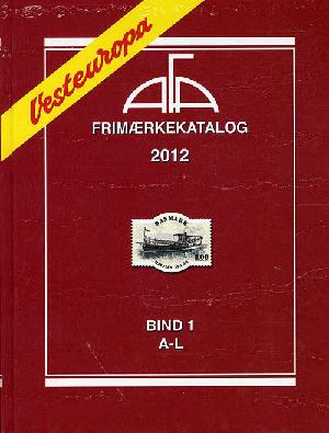 AFA Vesteuropa frimærkekatalog. Årgang 2012, bind 1 : A-L