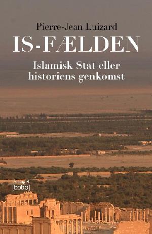 IS-fælden : Islamisk Stat eller historiens genkomst