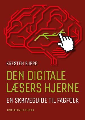 Den digitale læsers hjerne : en skriveguide til fagfolk