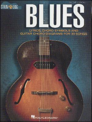 Blues : lyrics, chord symbols and guitar chord diagrams for 30 songs : \ guitar, vocal\