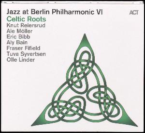 Jazz at Berlin Philharmonic VI : Celtic roots