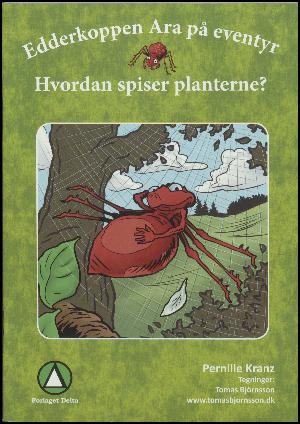 Edderkoppen Ara på eventyr - hvordan spiser planterne?