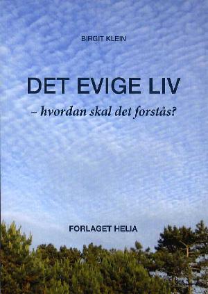 Det evige liv : hvordan skal det forstås