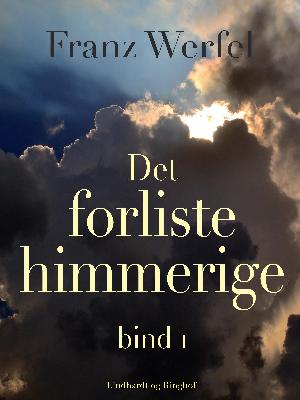 Det forliste himmerige. Bind 1