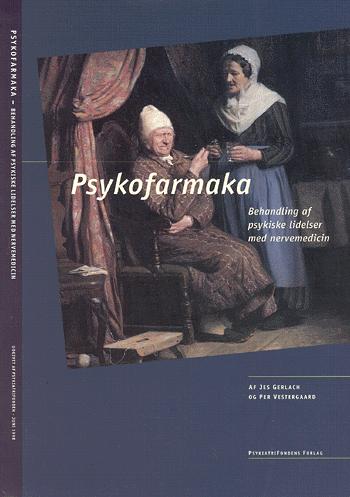 Psykofarmaka : behandling af psykiske lidelser med nervemedicin