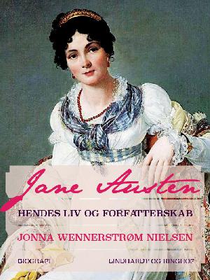 Jane Austen - hendes liv og forfatterskab