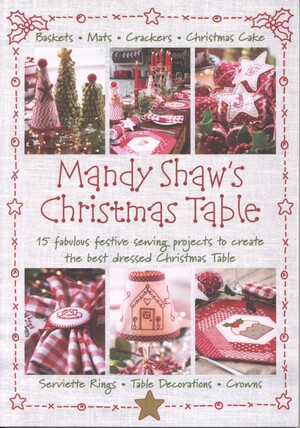 Mandy Shaw's Christmas table : 15 fabulous festive sewing projects to create the best dressed Christmas table