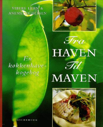 Fra haven til maven : en køkkenhave-kogebog