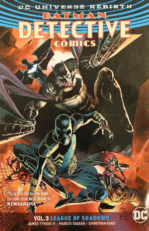 Batman detective comics - DC universe rebirth. Vol. 3 : League of shadows