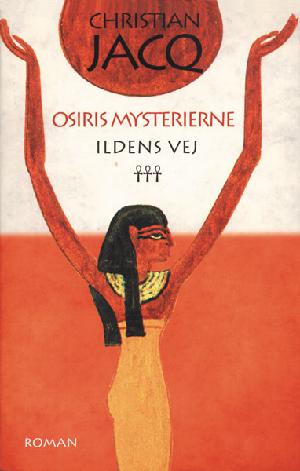 Osiris mysterierne. 3 : Ildens vej