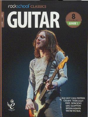 Classics - guitar Grade 1 : 8 classic and contemporary rock tracks specially edited for Grade 1 for use in Rockschool examinations