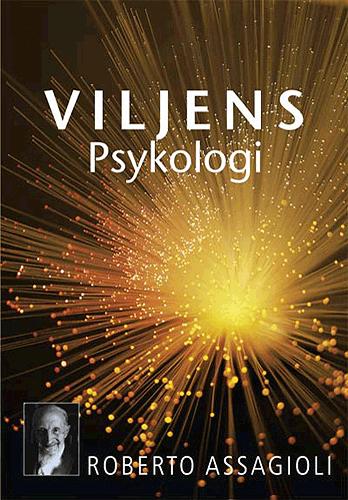 Viljens psykologi : en guide til selvrealisering