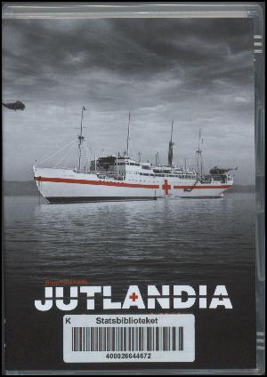 Hospitalsskibet Jutlandia : lastet med håb