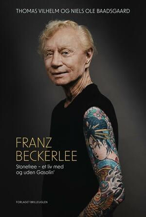 Franz Beckerlee : stonefree - et liv med og uden Gasolin'