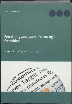 Forretningsanalysen - før, nu og i fremtiden : forretning, organisation og IT