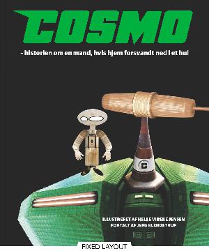 Cosmo : historien om en mand, hvis hjem forsvandt ned i et hul