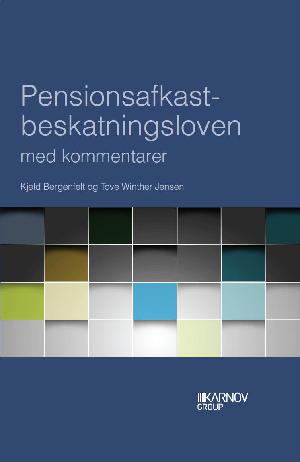 Pensionsafkastbeskatningsloven med kommentarer : beskatning af formueafkast på pensionsmidler