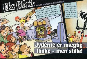 Jyderne er mægtig flinke - men stille!