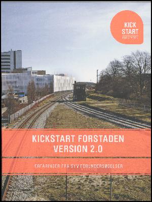 Kickstart forstaden version 2.0 : erfaringer fra syv forundersøgelser