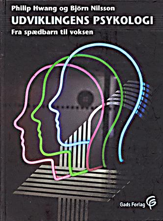 Udviklingens psykologi : fra spædbarn til voksen