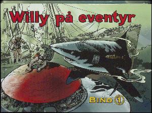 Willy på eventyr. Bind 1 : Uranskibet : planche 1-219, 1956-1960