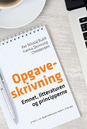 Opgaveskrivning : emnet, litteraturen og principperne