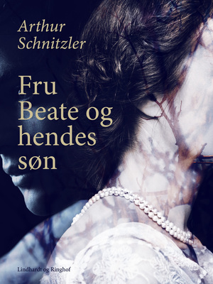 Fru Beate og hendes søn : en novelle