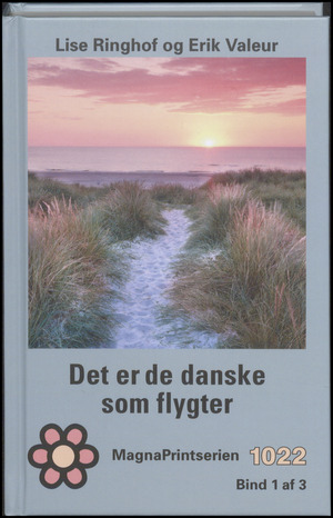 Det er de danske som flygter. Bind 1