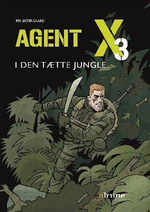 Agent X3 - i den tætte jungle