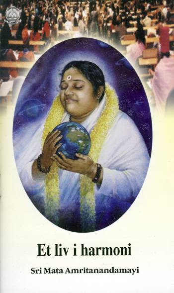 Et liv i harmoni : en tale holdt af Sri Mata Amritanandamayi Devi ved Millenium-topmødet for fred i verden for religiøse og spirituelle ledere, afholdt af FNs generalforsamling 29. august 2000