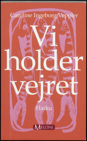 Vi holder vejret : haiku