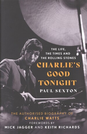 Charlie's good tonight : the life, the times and the Rolling Stones