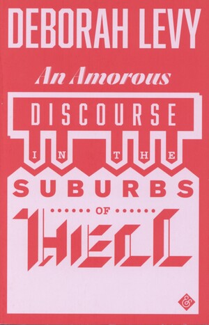 An amorous discourse in the suburbs of hell