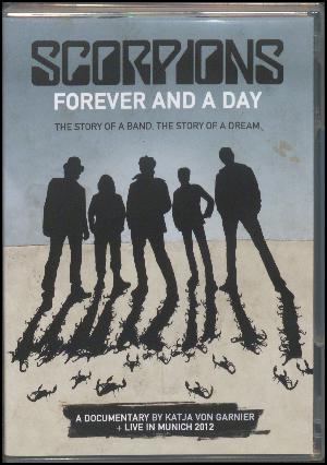 Scorpions - forever and a day : the story of a band, the story of a dream : a documentary
