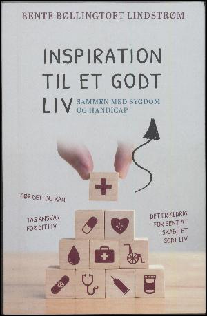 Inspiration til et godt liv - sammen med sygdom og handicap