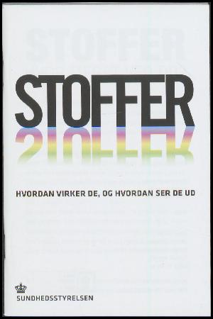 Stoffer : hvordan virker de, og hvordan ser de ud