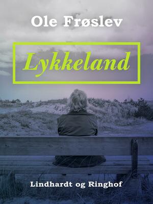Lykkeland : en opbyggelig historie