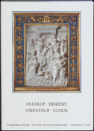 Danmarks kirker. Bind 10, Svendborg Amt. 3. bind, hft. 19-20 : Kirkerne i Ollerup, Kirkeby, Stenstrup, Lunde