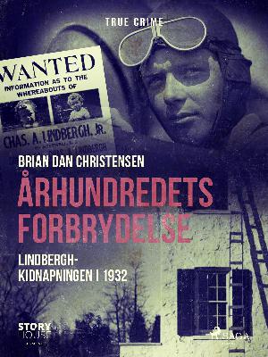 Århundredets forbrydelse : Lindbergh-kidnapningen i 1932