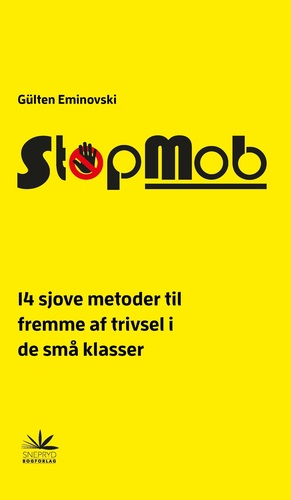 StopMob : 14 sjove metoder til fremme af trivsel i de små klasser