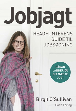 Jobjagt : headhunterens guide til jobsøgning