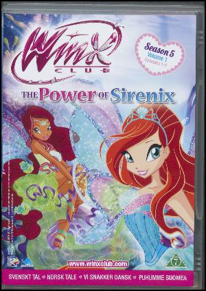 Winx Club. Volume 1, episodes 1-6 : The power of Sirenix