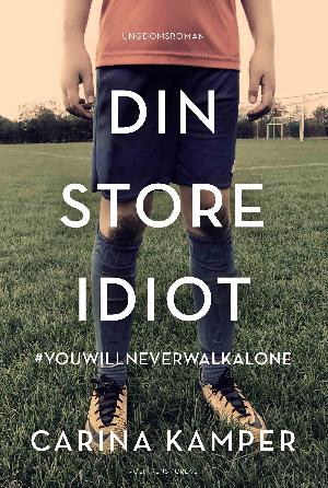 Din store idiot : #youwillneverwalkalone