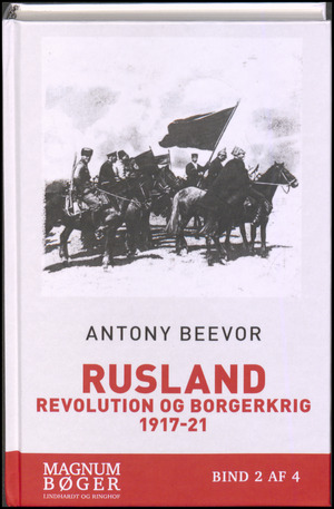 Rusland : revolution og borgerkrig 1917-1921. Bind 2