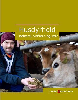 Husdyrhold : adfærd, velfærd og etik