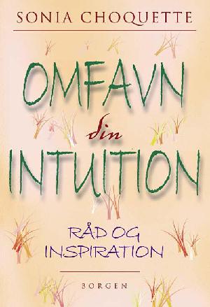 Omfavn din intuition : råd og inspiration