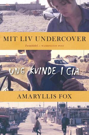 Mit liv undercover : ung kvinde i CIA