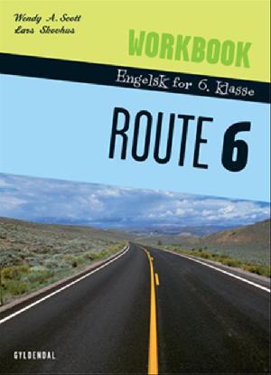 Route 6 : engelsk for 6. klasse : reader -- Workbook